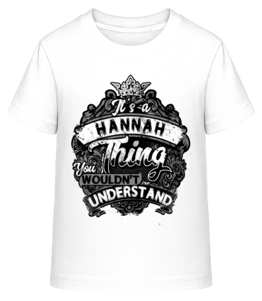 It's A Hannah Thing - T-shirt shirtinator Enfant - Blanc - Devant