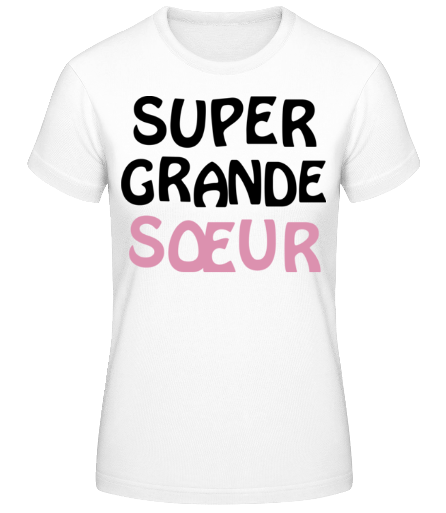 Super Grand Sœur · T-shirt standard Femme