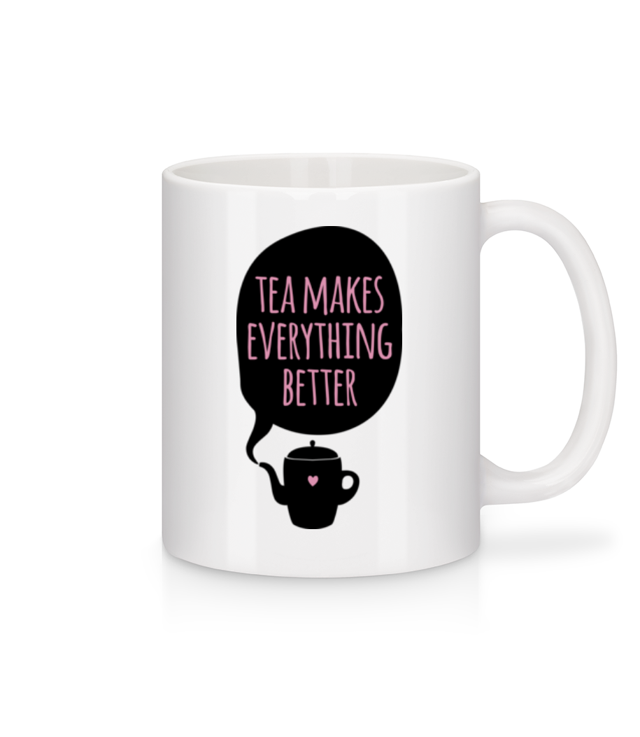 Tea Makes Everything Better · Mug en céramique blanc