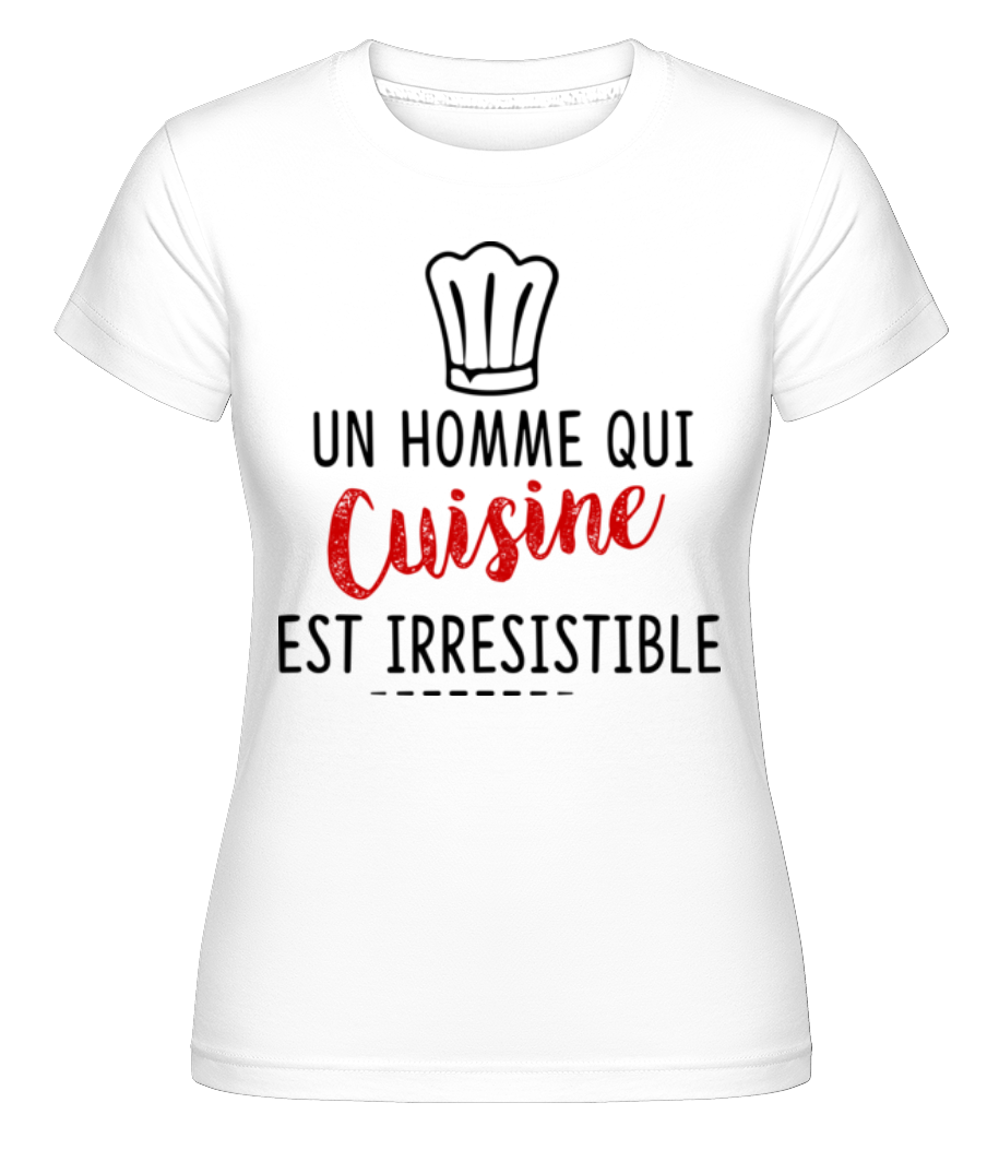 Un Homme Qui Cuisine ·  T-shirt Shirtinator femme