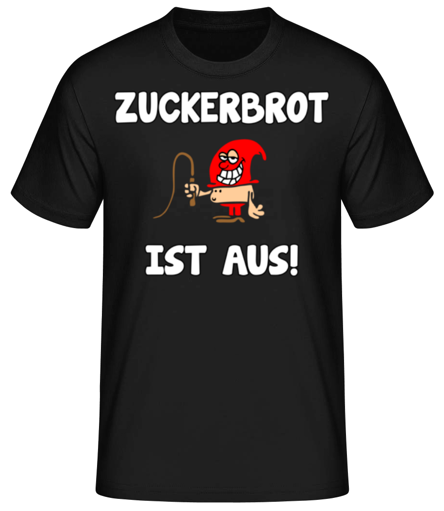 Zuckerbrot Ist Aus! · Männer Basic T-Shirt