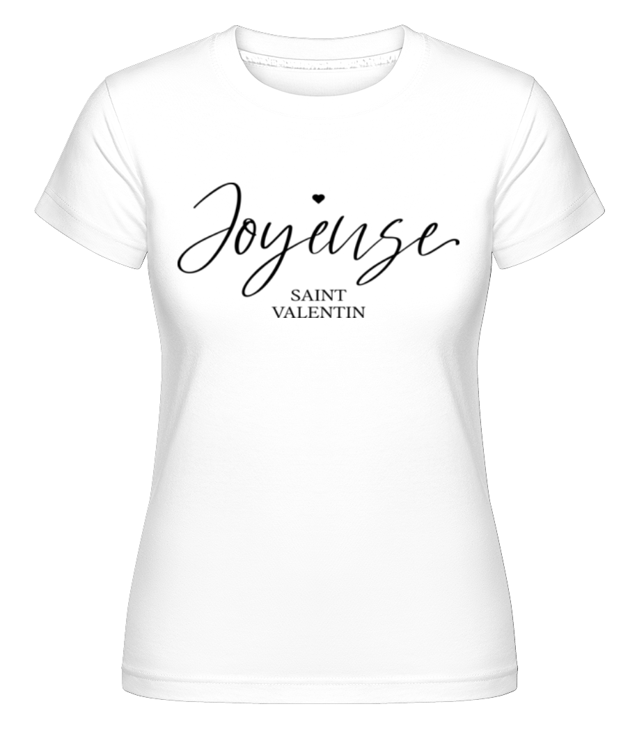 Joyeuse Saint Valentin Amour Mignon ·  T-shirt Shirtinator femme