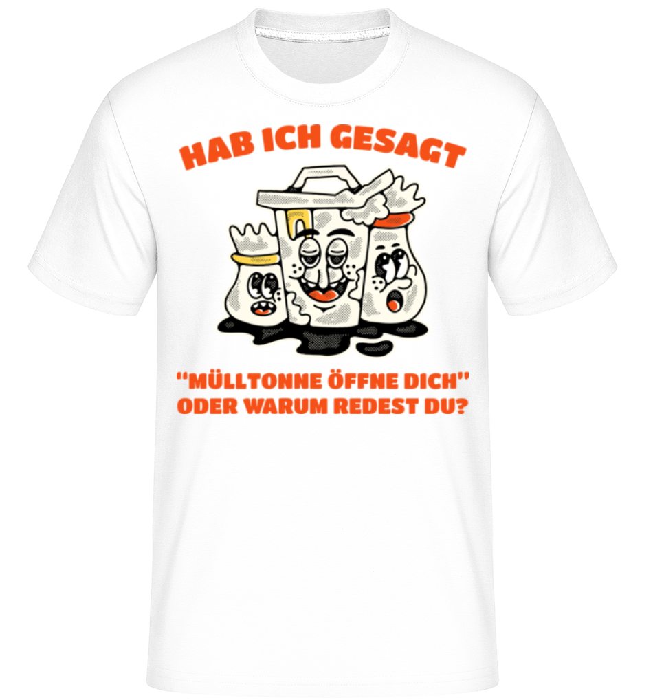 Mülltonne Öffne Dich · Shirtinator Männer T-Shirt