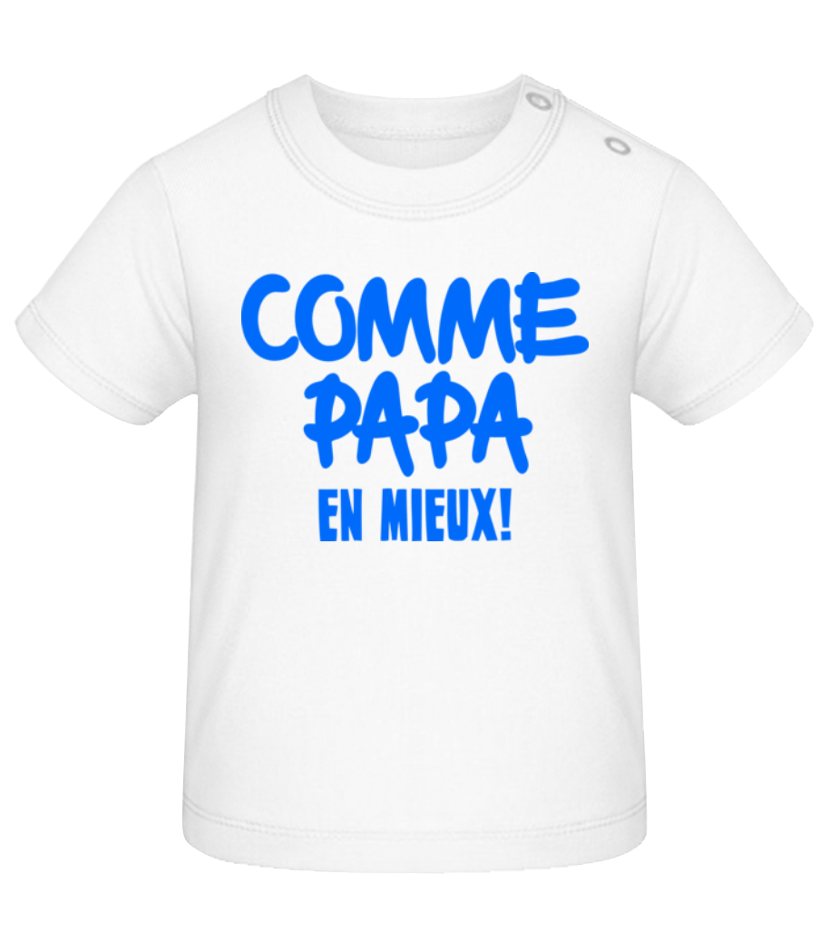 Comme Papa, En Mieux! · T-shirt Bio Bébé
