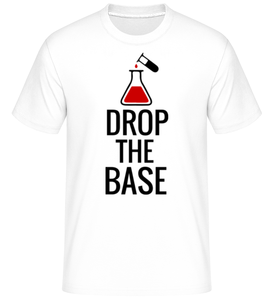 Drop The Base ·  T-Shirt Shirtinator homme