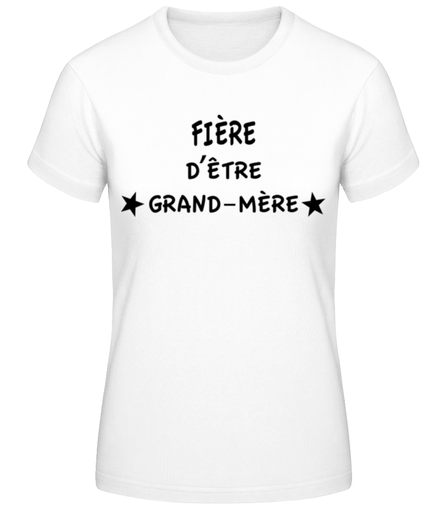 Aperçu: Fière D'Être Grand-Mère - T-shirt standard Femme - Blanc - Devant
