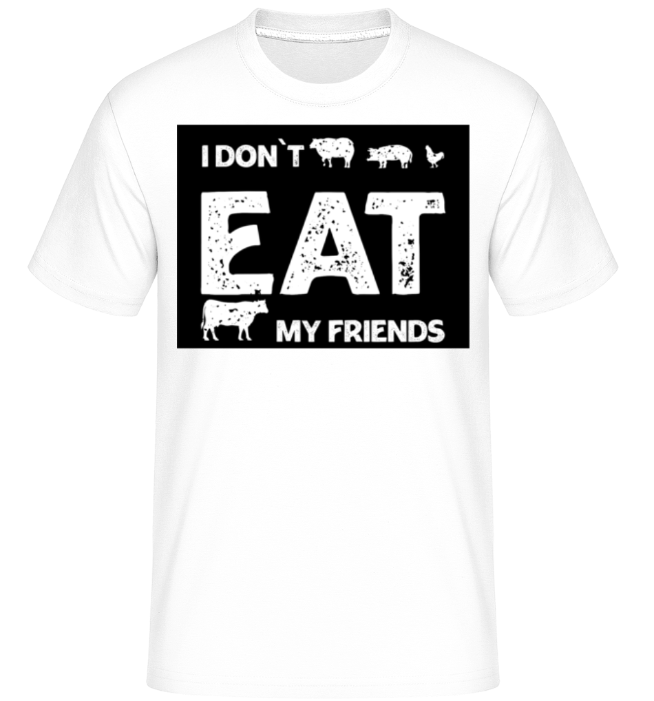 I Dont Eat My Friends -  T-Shirt Shirtinator homme - Blanc - Devant