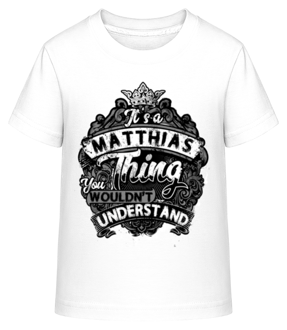 It's A Matthias Thing · T-shirt shirtinator Enfant