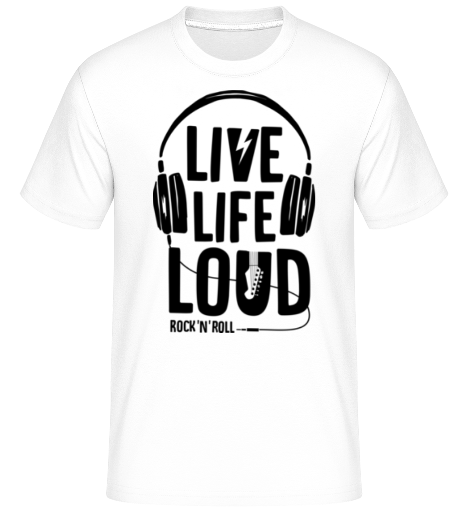 Live Life Loud ·  T-Shirt Shirtinator homme