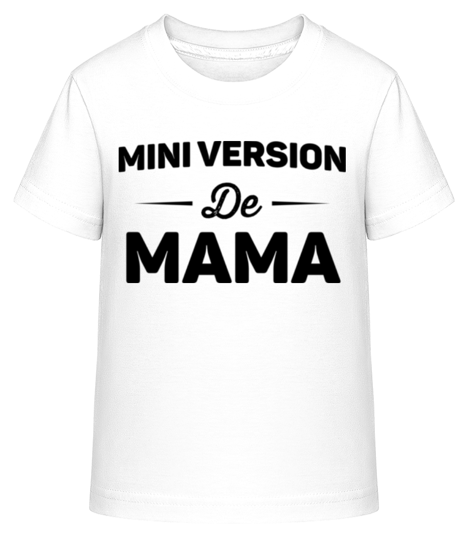 Mini Version De Mama - T-shirt shirtinator Enfant - Blanc - Devant