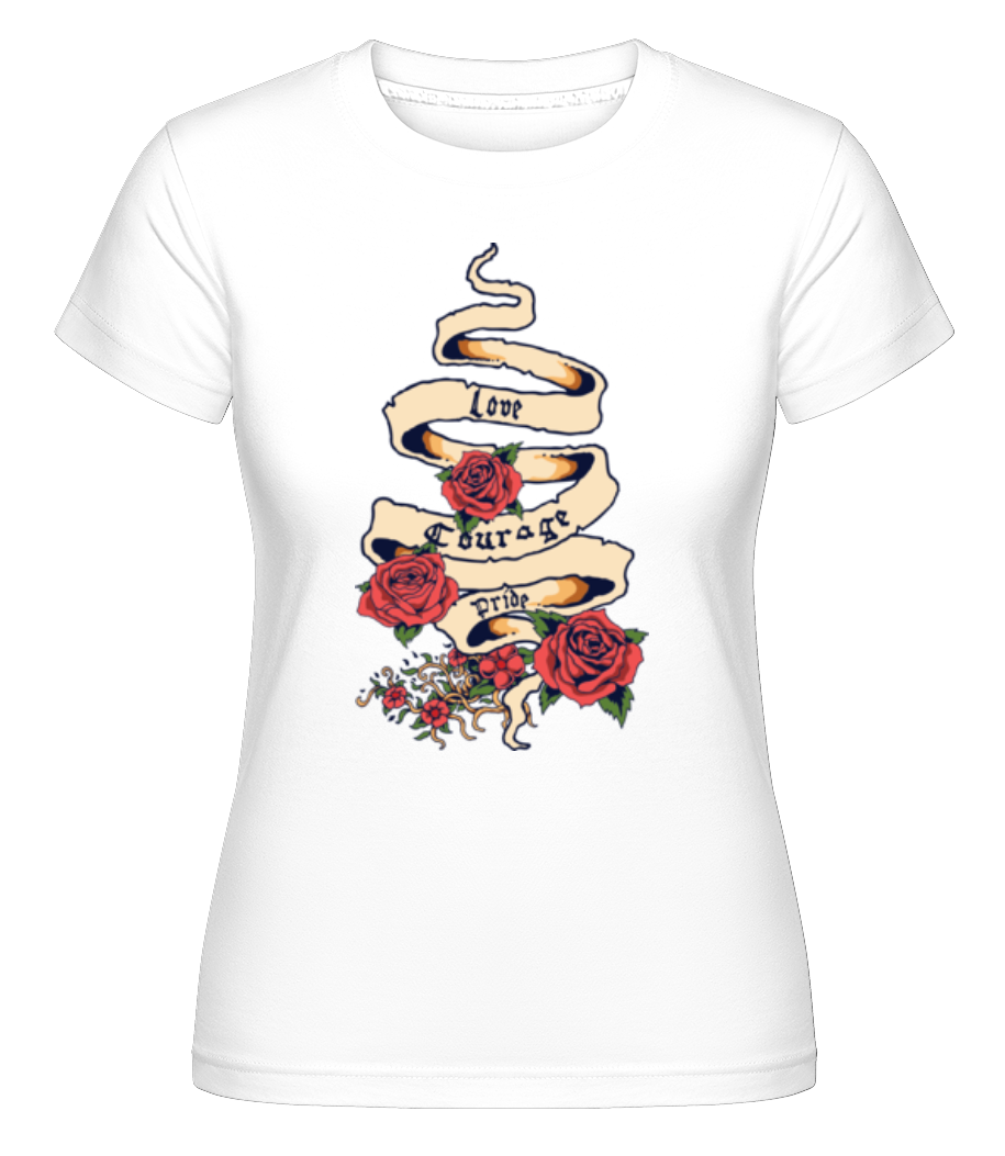 Love And Courage ·  T-shirt Shirtinator femme