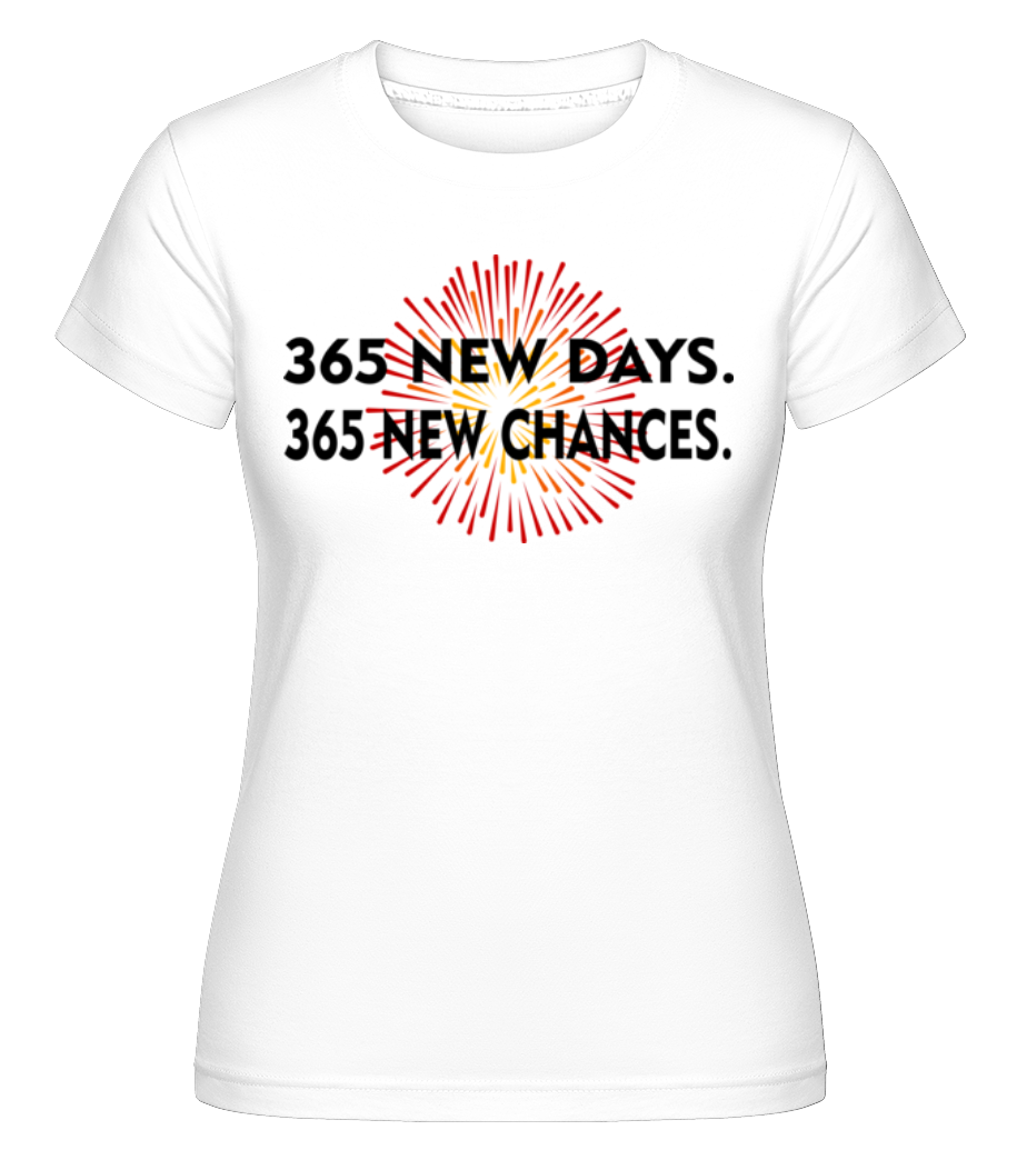 365 Days New Chances ·  T-shirt Shirtinator femme