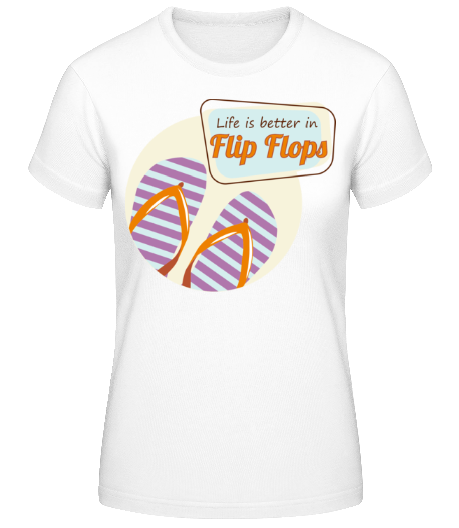 Life Better Flip Flops · T-shirt standard Femme