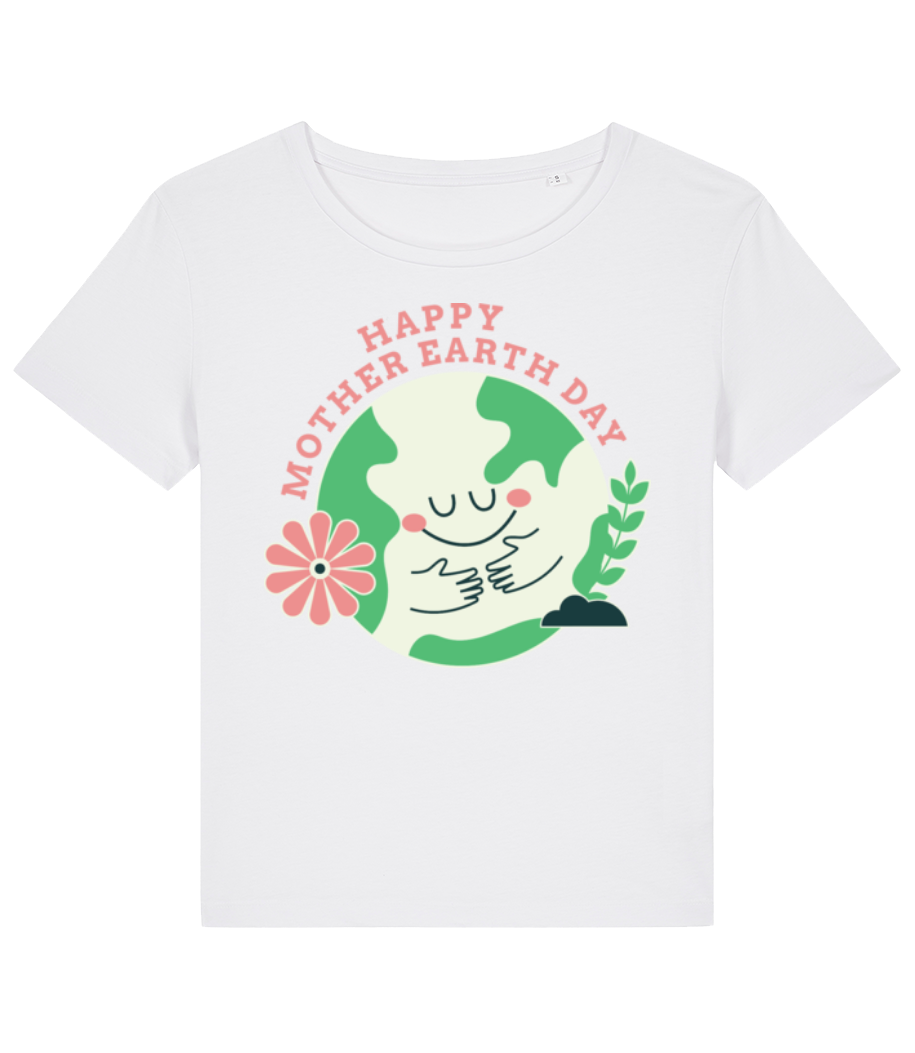 Happy Mother Earth Day · T-shirt bio Femme Stanley Stella 2.0