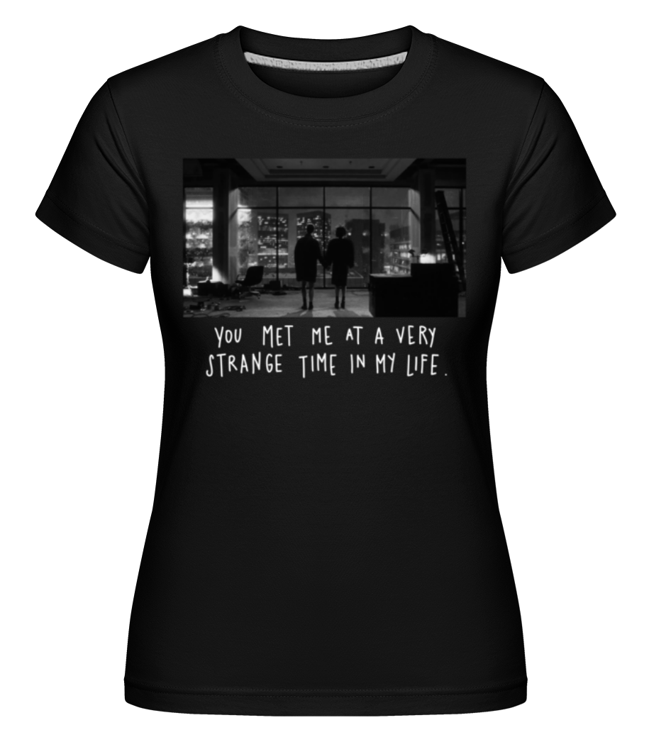 You Met Me At A Very Strange Time ·  T-shirt Shirtinator femme