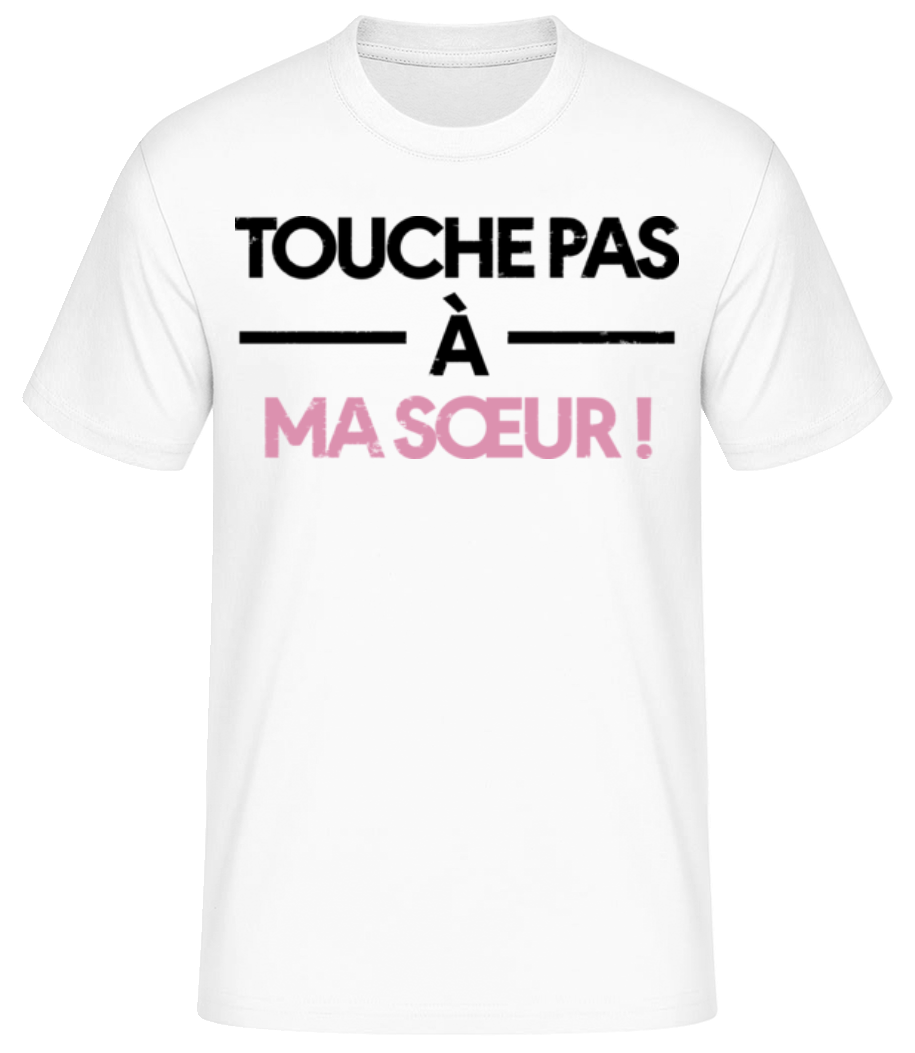 Touche Pas À Ma Sœur · T-shirt standard Homme