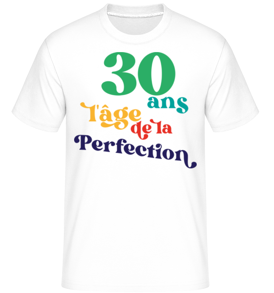 30 L'âge De La Perfection ·  T-Shirt Shirtinator homme