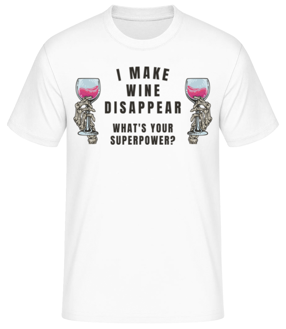 I Make Wine Disappear · T-shirt standard Homme