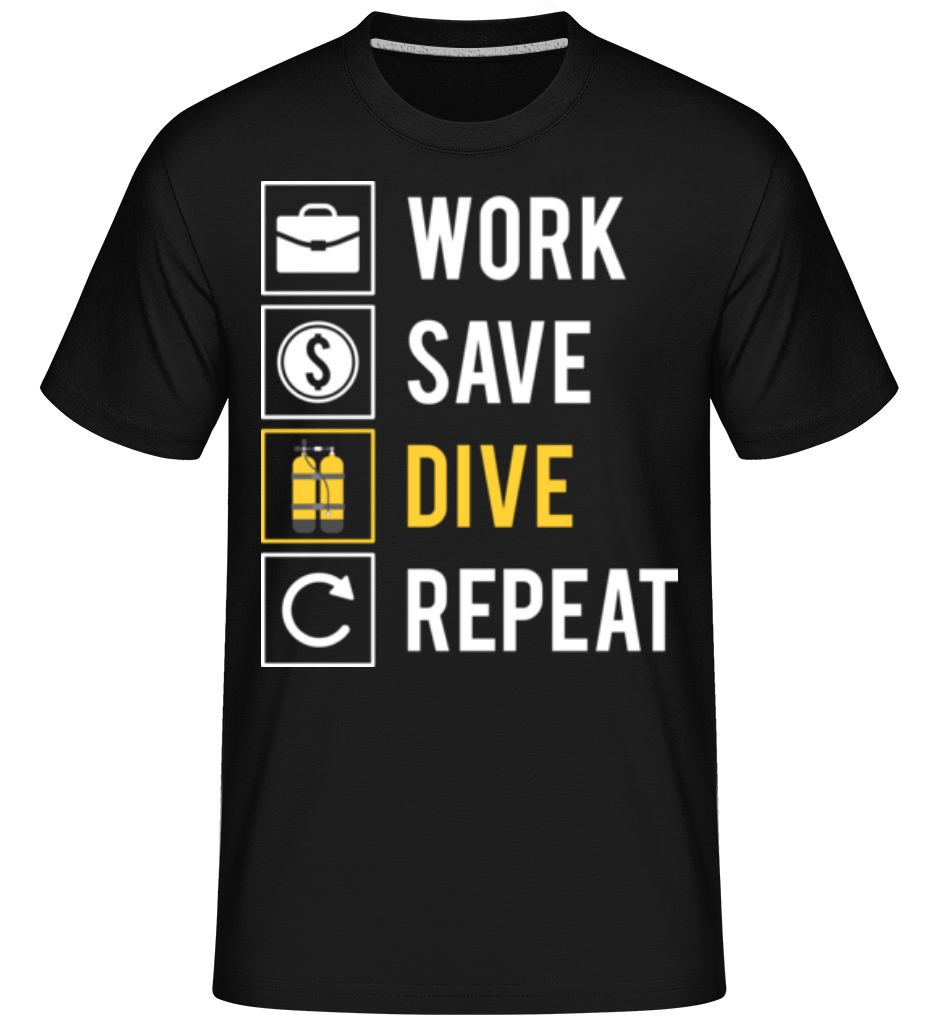 Work Save Dive Repeat ·  T-Shirt Shirtinator homme
