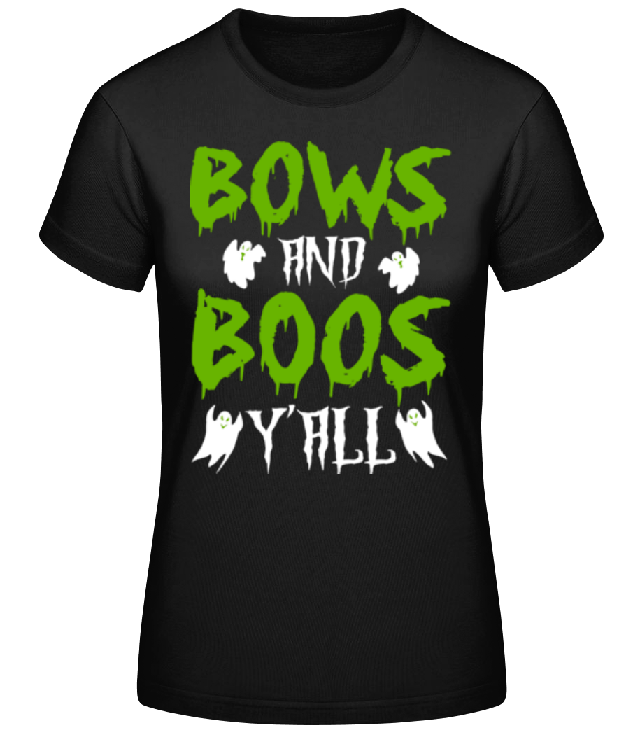 Bows And Boos Y'all · T-shirt standard Femme