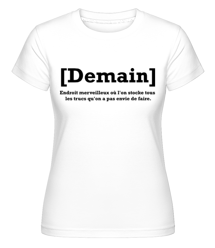 Demain ·  T-shirt Shirtinator femme