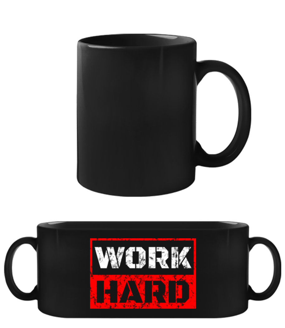 Work Hard · Tasse Noire