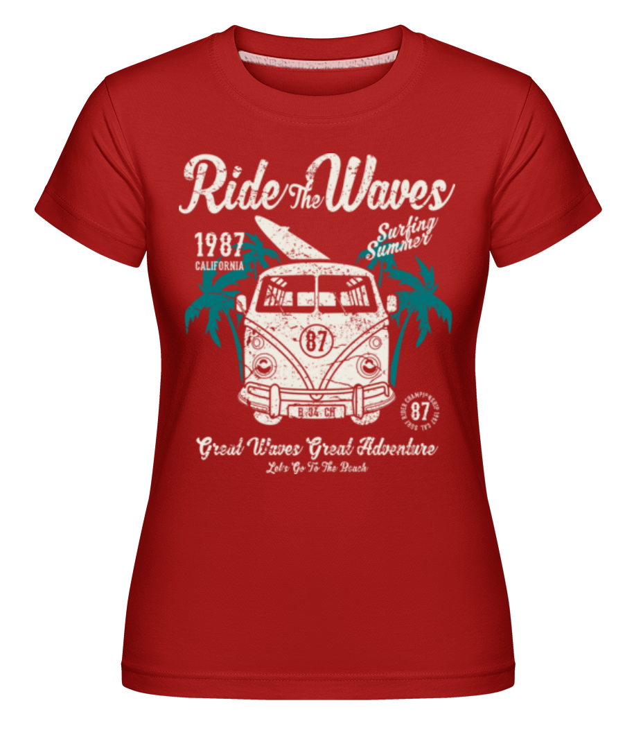 Ride The Waves ·  T-shirt Shirtinator femme