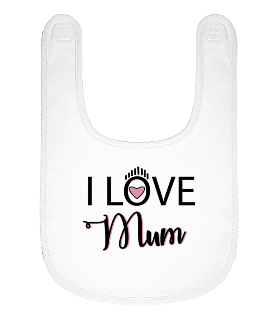 I Love Mum · Bavoir Bébé bio
