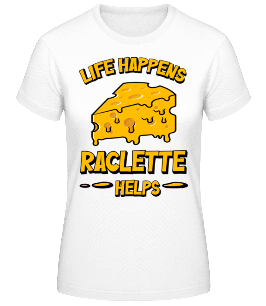 Aperçu: Life Happens Raclette Helps - T-shirt standard Femme - Blanc - Devant