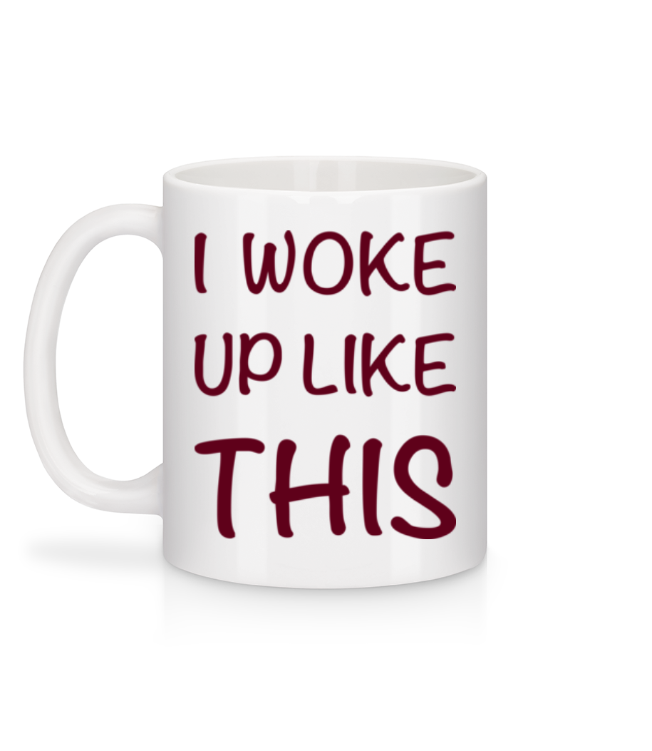 Aperçu: I Woke Up Like This - Mug en céramique blanc - Blanc - Derrière