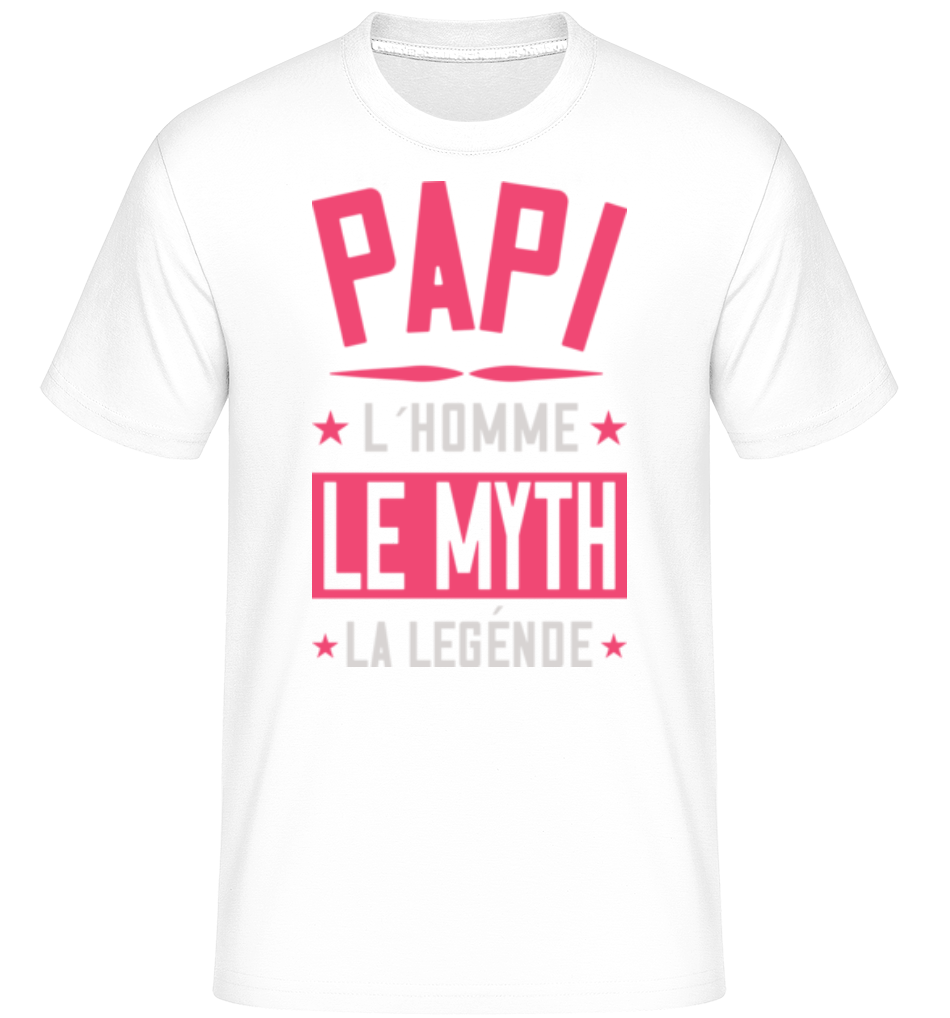 Papi Le Mythe La Légende ·  T-Shirt Shirtinator homme