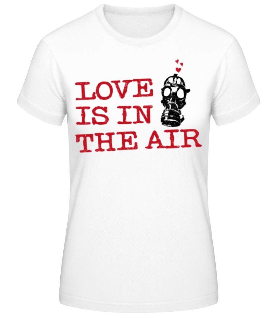 Love Is In The Air · T-shirt standard Femme