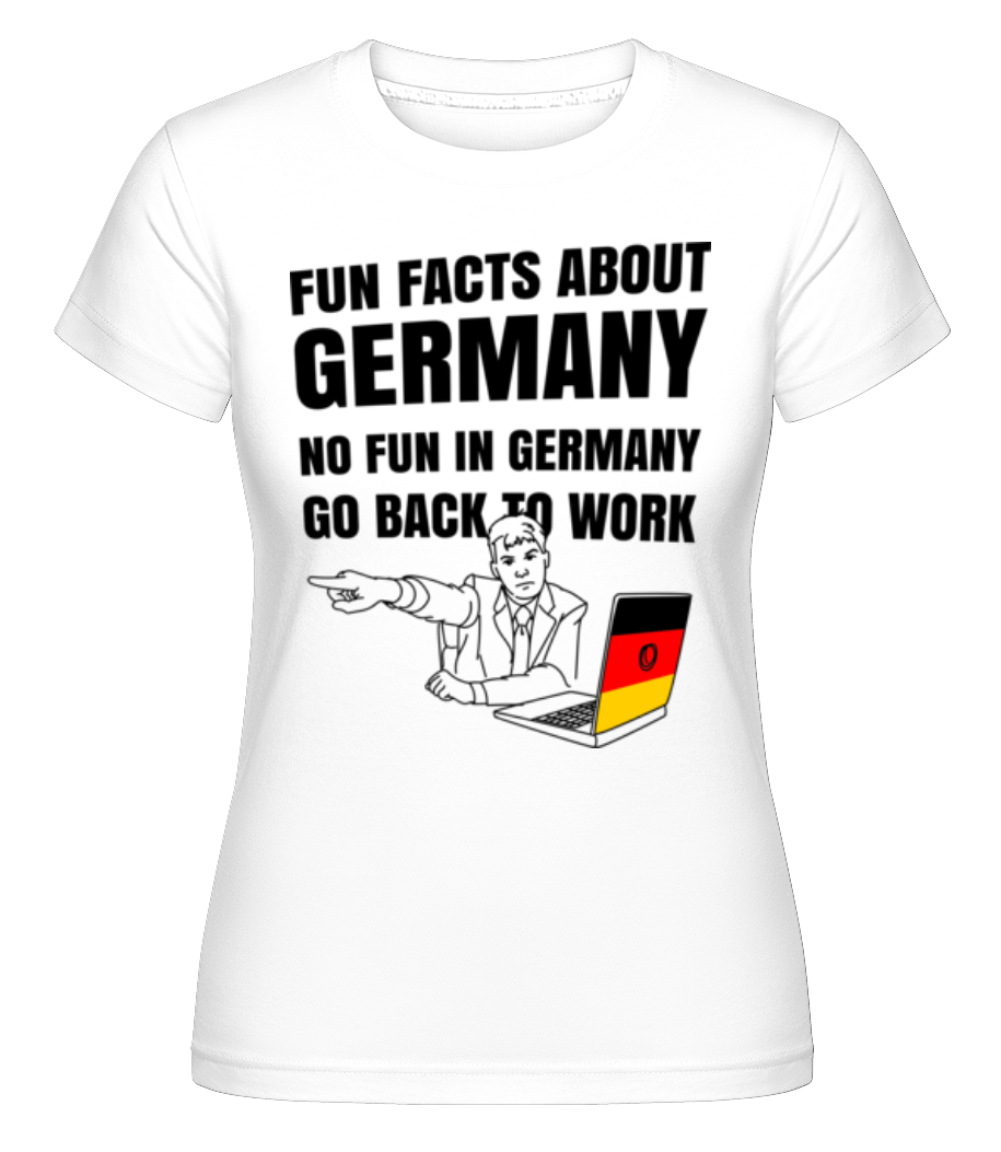 Fun Facts Germany ·  T-shirt Shirtinator femme