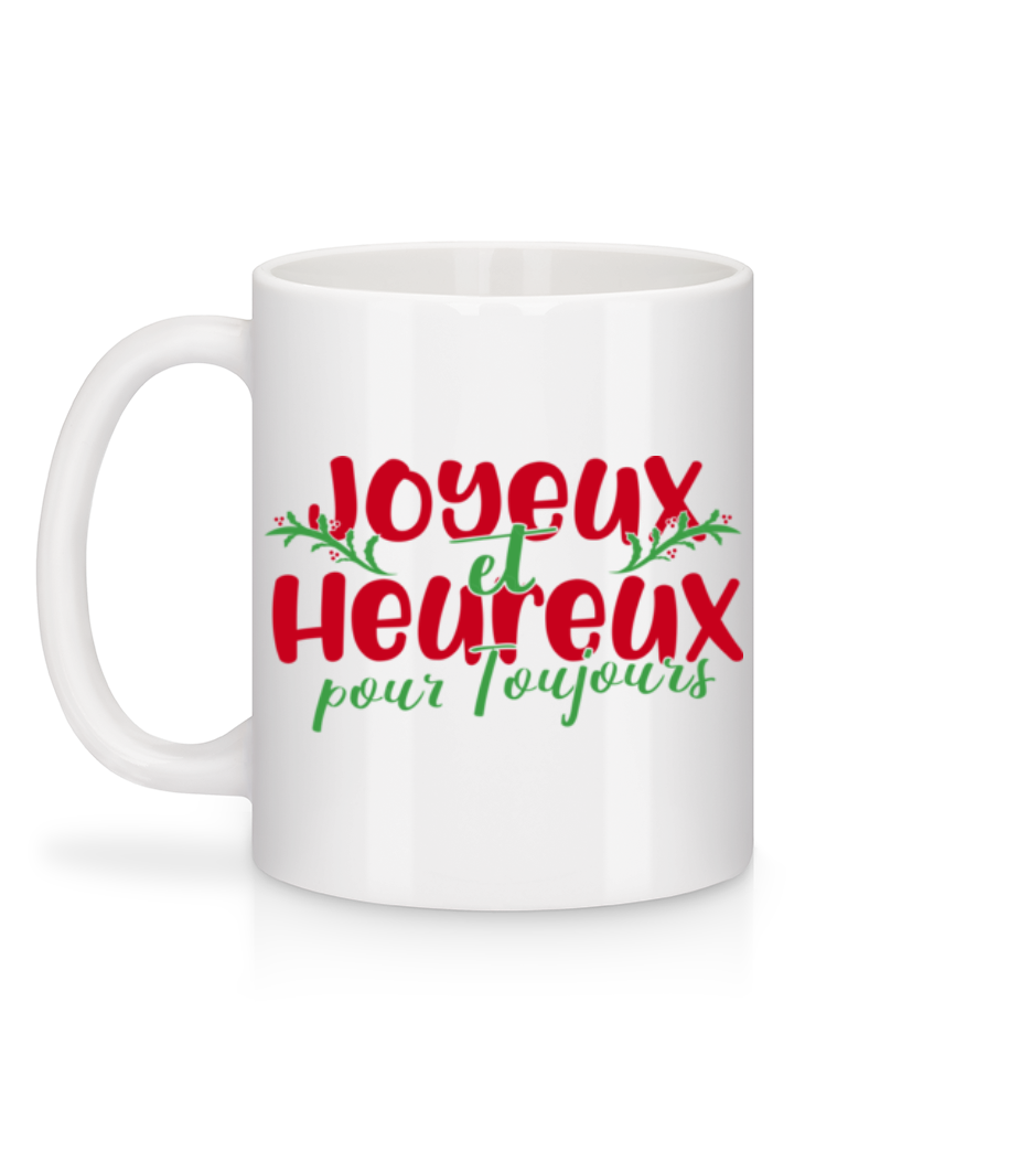 Joyeux Et Heureux Pour  Toujours - Mug en céramique blanc - Blanc - Derrière
