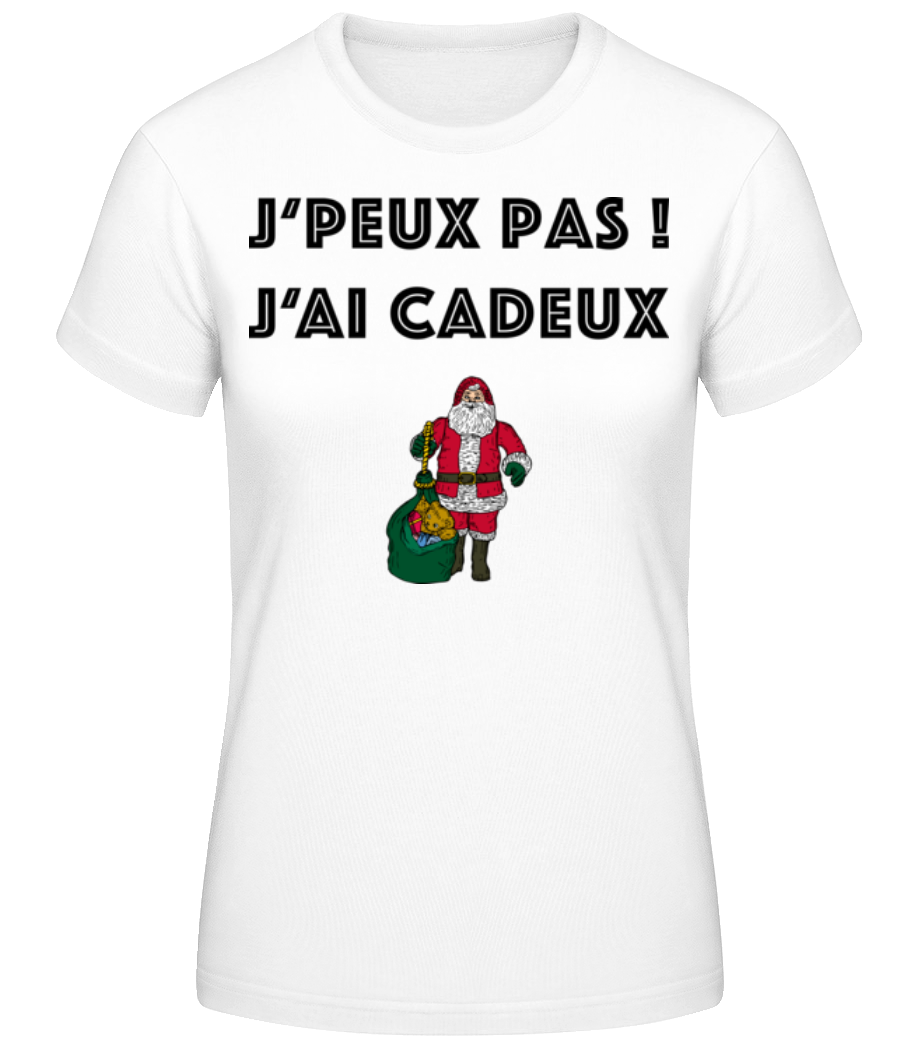J'Peux Pas J'Ai Cadeux · T-shirt standard Femme