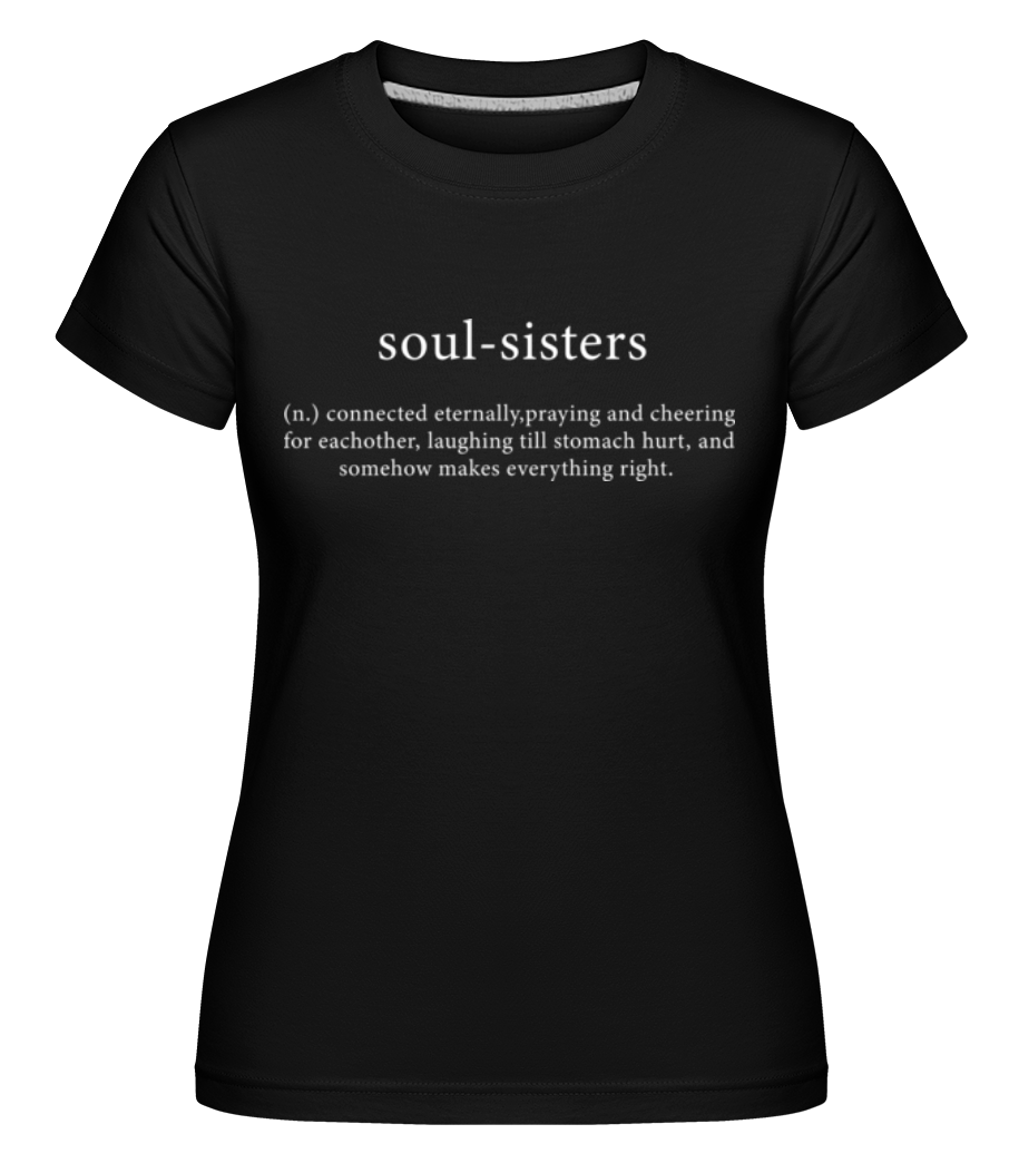 Aperçu: Soul Sisters -  T-shirt Shirtinator femme - Noir - Devant