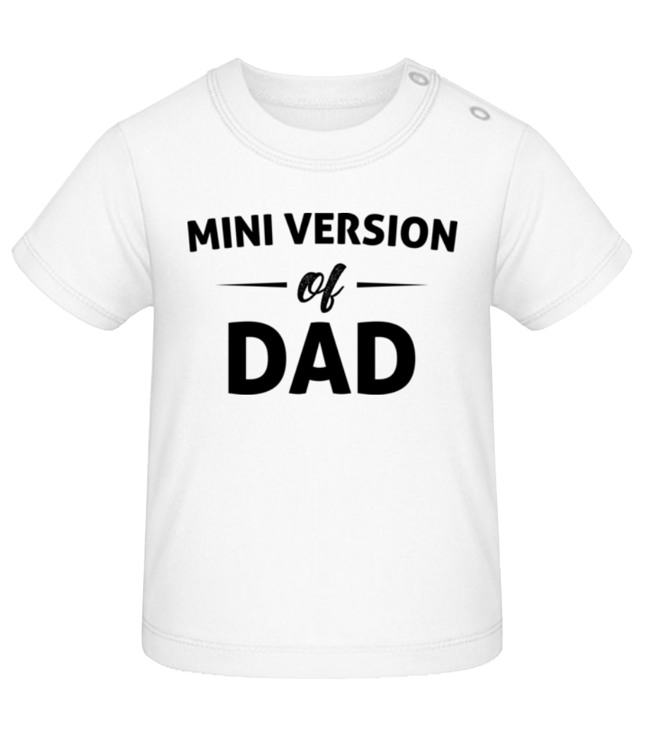 Mini Version Of Dad · T-shirt Bio Bébé