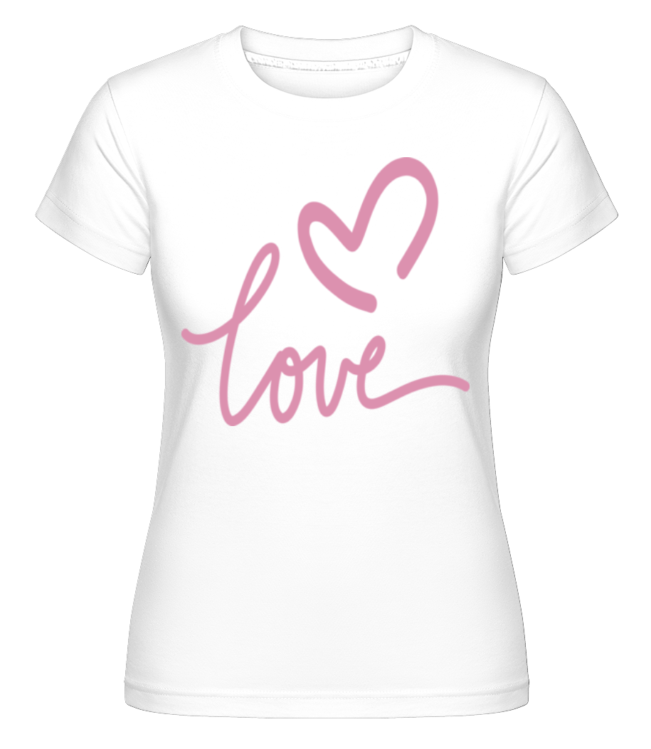Love ·  T-shirt Shirtinator femme