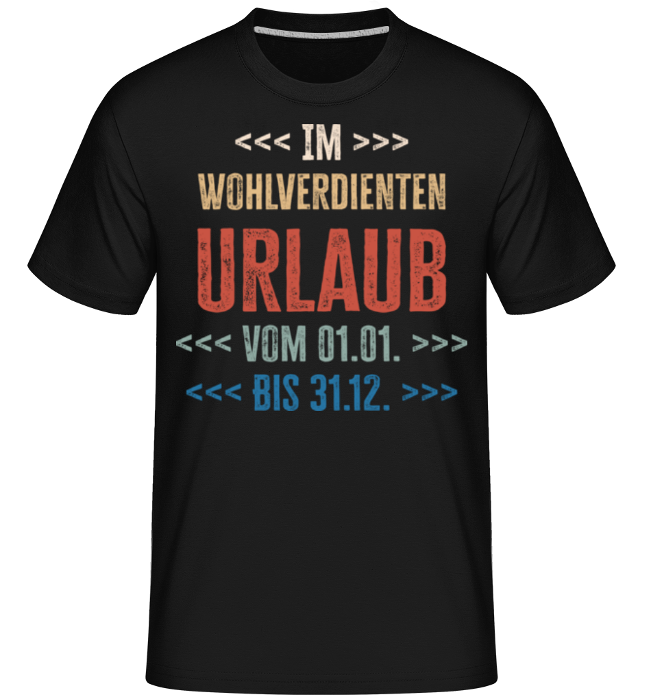 Im Wohlverdienten Urlaub · Shirtinator Männer T-Shirt
