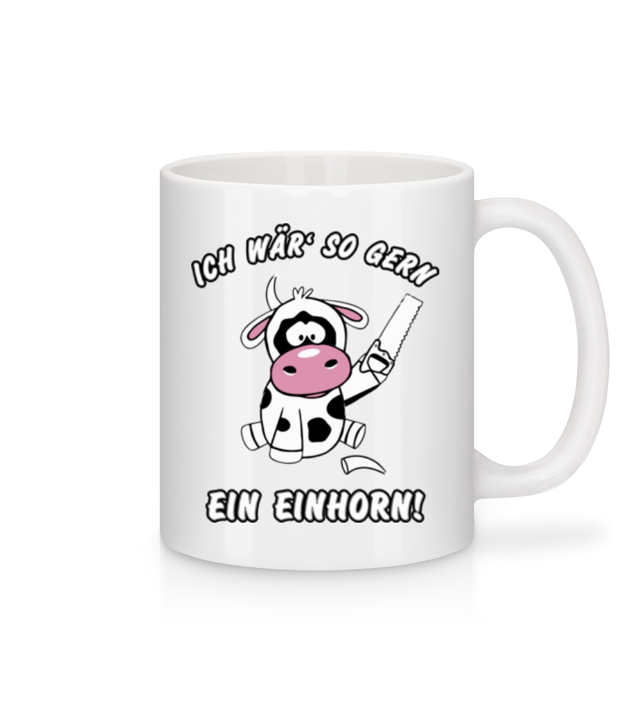 Ich Wär So Gern Ein Einhorn · Tasse