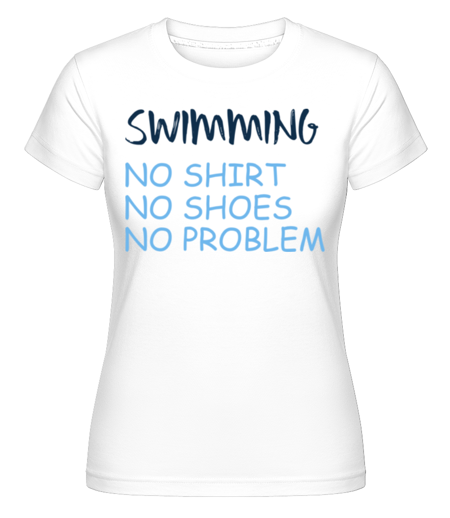 Swimming No Problems ·  T-shirt Shirtinator femme