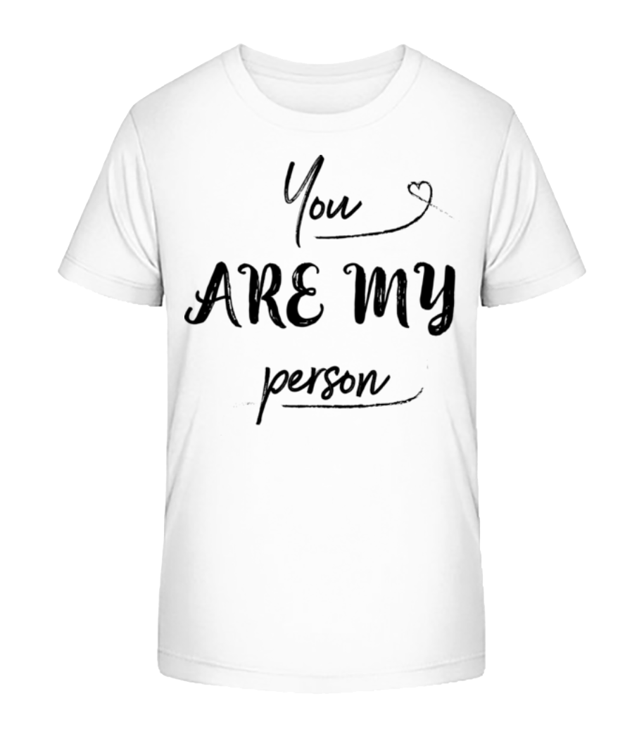 You Are My Person - T-shirt bio Enfant Stanley Stella 2.0 - Blanc - Devant