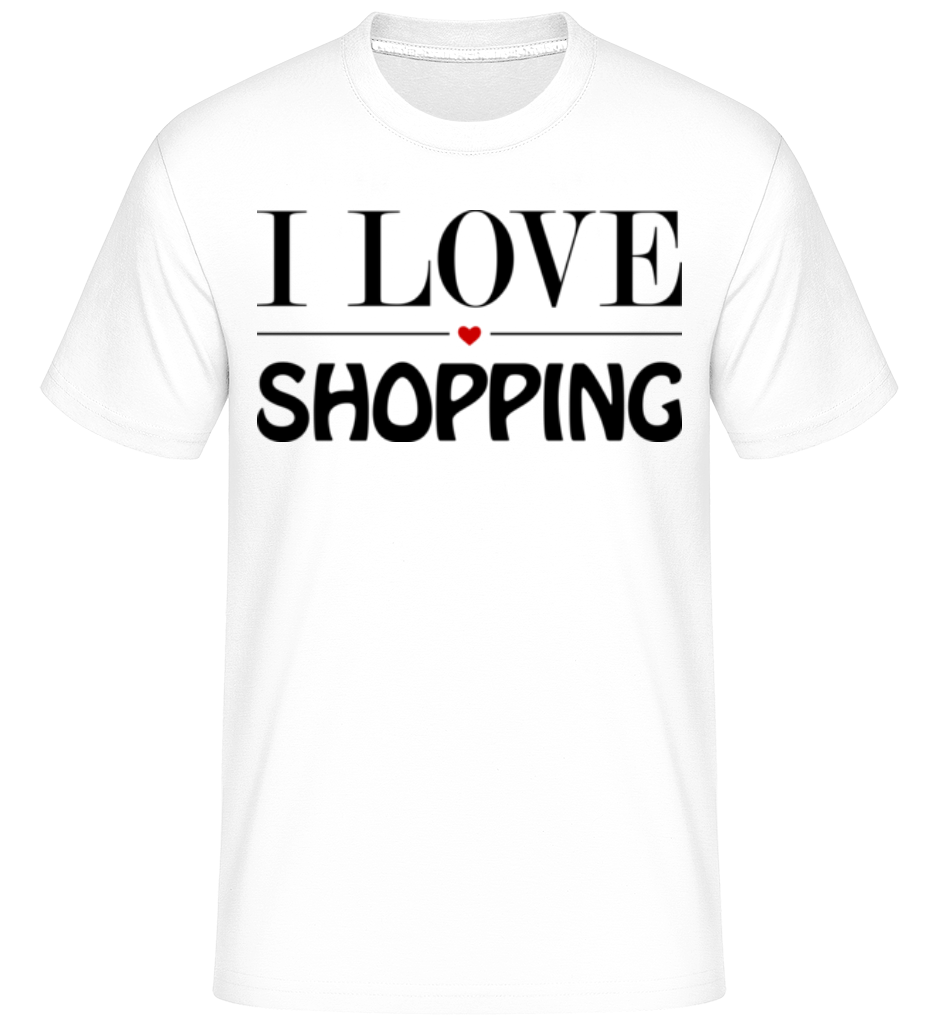 I Love Shopping ·  T-Shirt Shirtinator homme