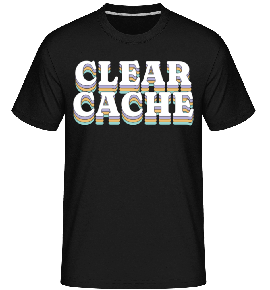 Clear Cache ·  T-Shirt Shirtinator homme