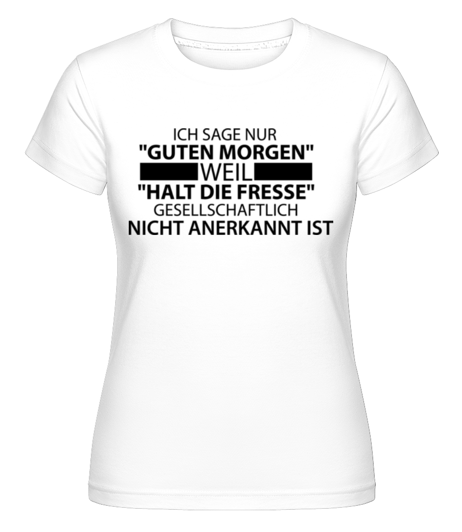 Gesellschaftlich Nicht Anerkannt · Shirtinator Frauen T-Shirt