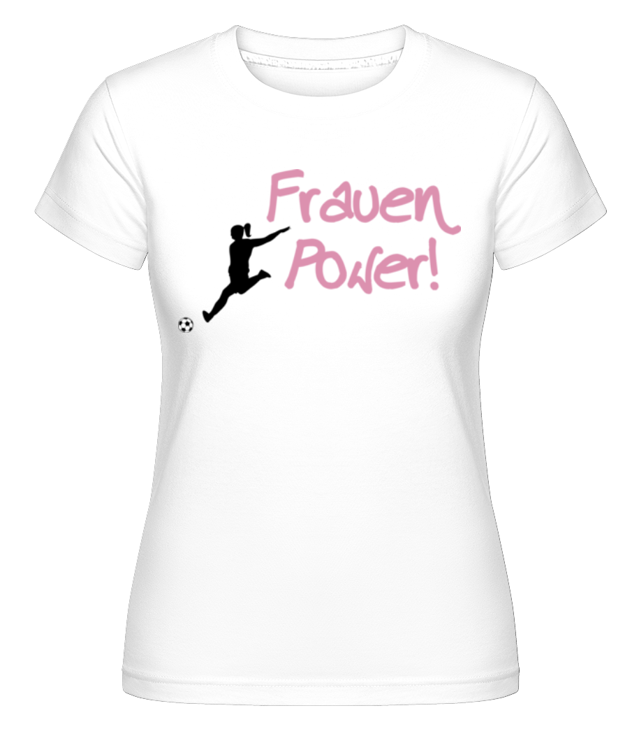 Frauenpower! Fußball · Shirtinator Frauen T-Shirt