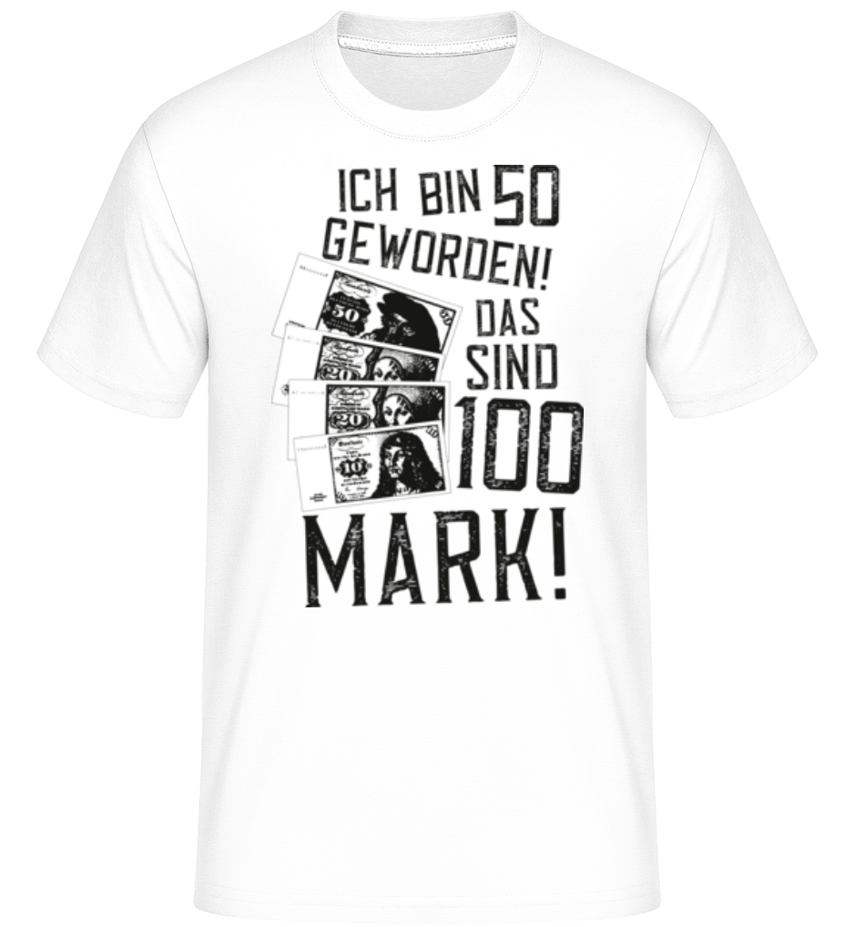 Bin 50 100 Mark · Shirtinator Männer T-Shirt