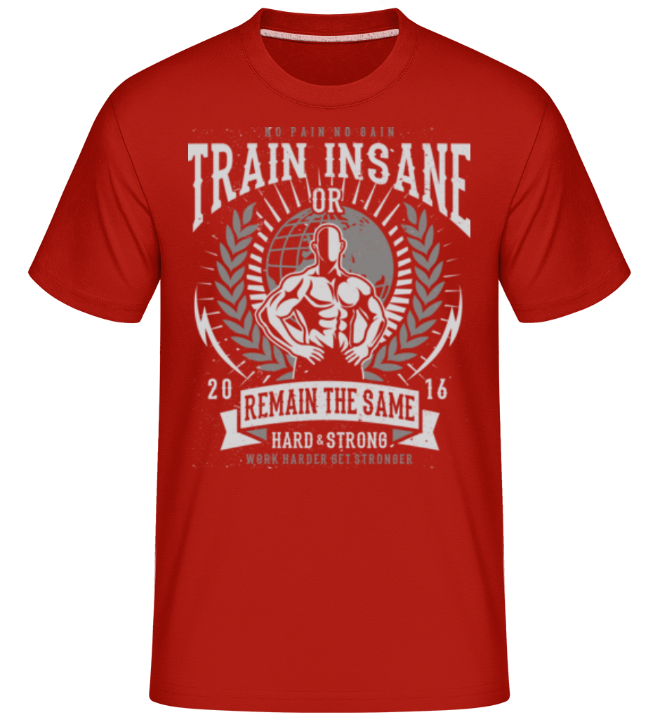 Train Insane ·  T-Shirt Shirtinator homme