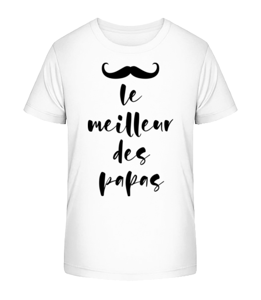 Le Meilleur Des Papas · T-shirt bio Enfant Stanley Stella 2.0