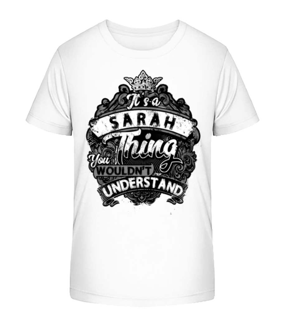 It's A Sarah Thing · T-shirt bio Enfant Stanley Stella 2.0